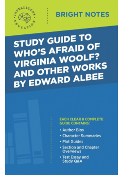 Study Guide to Who's Afraid of Virginia Woolf? and Other Works by Edward Albee