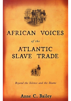 African Voices of the Atlantic Slave Trade