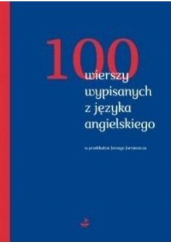 100 wierszy wypisanych z języka angielskiego