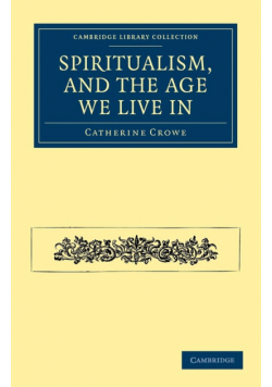 Spiritualism, and the Age We Live in