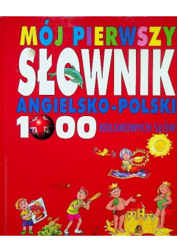 Mój pierwszy słownik angielsko - polski