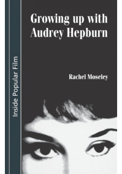 Growing up with Audrey Hepburn