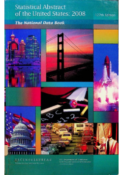Statistical Abstract of the United States 2008 The National Data Book