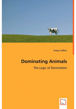 Dominating Animals- The Logic of Domination
