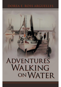Adventures Walking on Water