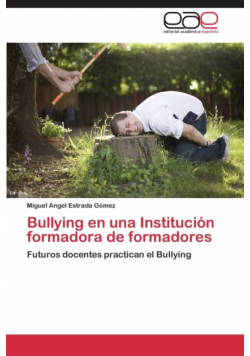 Bullying En Una Institucion Formadora de Formadores
