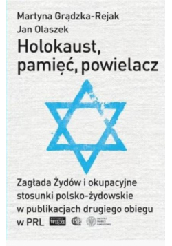 Holokaust, pamięć, powielacz. Zagłada Żydów