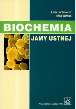 Lilla Lachowicz - Biochemia jamy ustnej