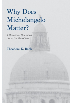 Why Does Michelangelo Matter?