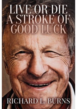 Live or Die A Stroke of Good Luck