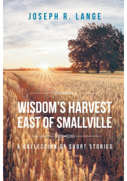 Wisdom's Harvest East of Smallville
