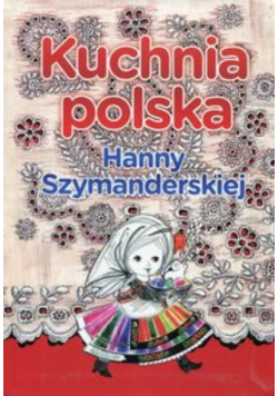 Kuchnia polska Hanny Szymanderskiej