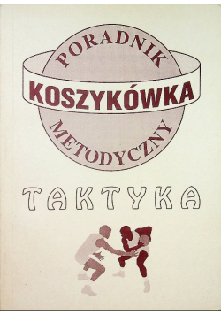 Poradnik metodyczny koszykówka taktyka