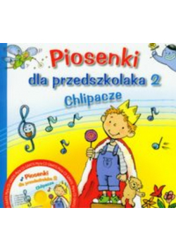 Piosenki dla przedszkolaka 2 Chlipacze z CD