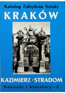 Katalog Zabytków Sztuki Kraków Kazimierz Stradom Kościoły i klasztory 1