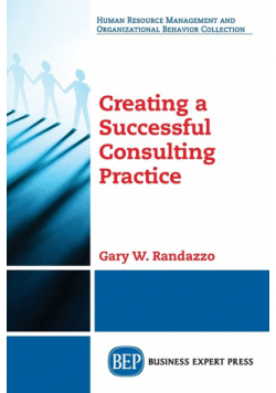 Creating a Successful Consulting Practice