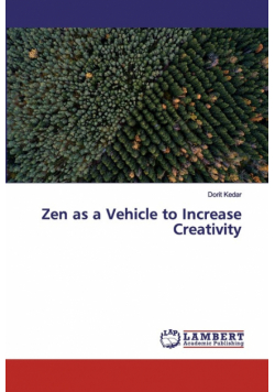 Zen as a Vehicle to Increase Creativity
