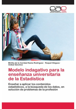 Modelo indagativo para la enseñanza universitaria de la Estadística