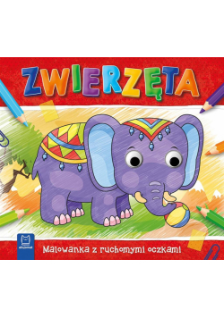 Zwierzęta. Malowanka z ruchomymi oczkami