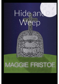 Hide and Weep