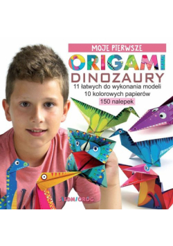 Moje pierwsze origami Dinozaury