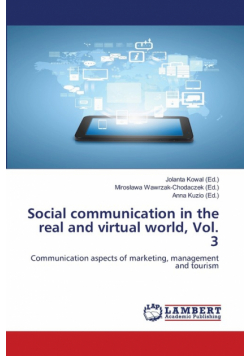 Social communication in the real and virtual world, Vol. 3