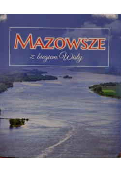 Mazowsze z biegiem Wisły