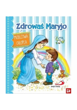 Zdrowaś Maryjo. Modlitwa chłopca