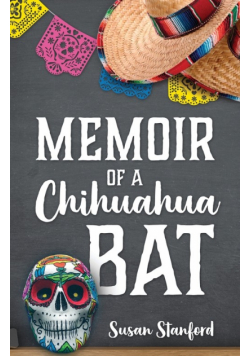 Memoir of a Chihuahua Bat