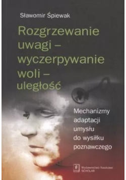 Rozgrzewanie uwagi wyczerpywanie woli uległość