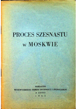 Proces szesnastu w Moskwie 1945 r.