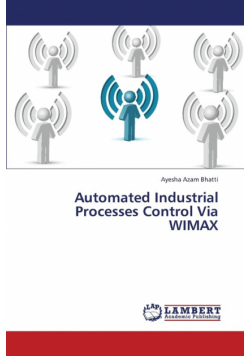 Automated Industrial Processes Control Via WIMAX
