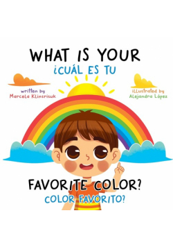 What Is Your Favorite Color? / ¿Cuál Es Tu Color Favorito?