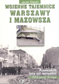 Wojenne tajemnice Warszawy i Mazowsza Przewodnik