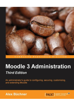 Moodle 3 Administration - Third Edition