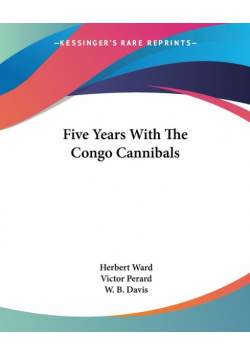 Five Years With The Congo Cannibals