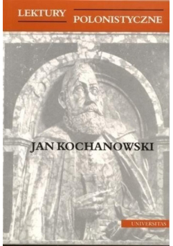 Lektury polonistyczne Jan Kochanowski