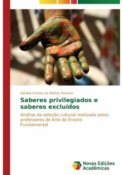 Saberes privilegiados e saberes excluídos