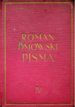 Dmowski Pisma IV Upadek myśli konserwatywnej w Polsce 1938 r.