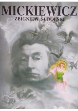 Mickiewicz opowieść biograficzna