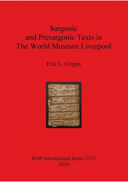 Sargonic and Presargonic Texts in The World Museum Liverpool
