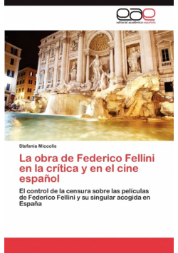 La Obra de Federico Fellini En La Critica y En El Cine Espanol