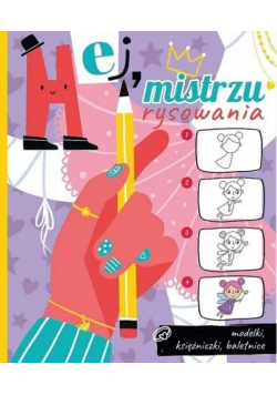 Hej, mistrzu rysowania! Modelki, księżniczki...