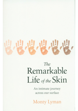 The Remarkable Life of the Skin