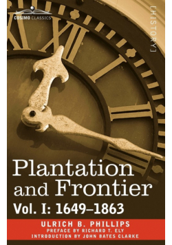Plantation and Frontier, Vol. I