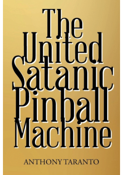 The United Satanic Pinball Machine