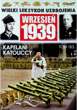 Wielki Leksykon Uzbrojenia Wrzesień 1939 tom 183 Kapelani katoliccy