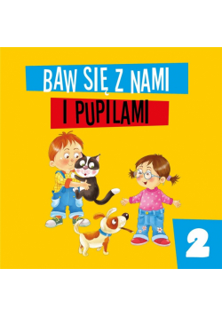 Baw się z nami i pupilami cz.2