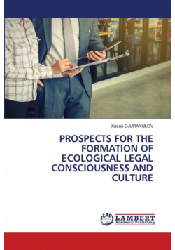 Prospects For The Formation Of Ecological Legal Consciousness And Culture
