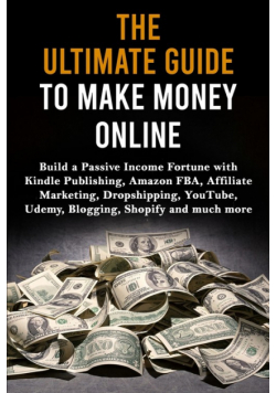 The Ultimate Guide to Make Money Online